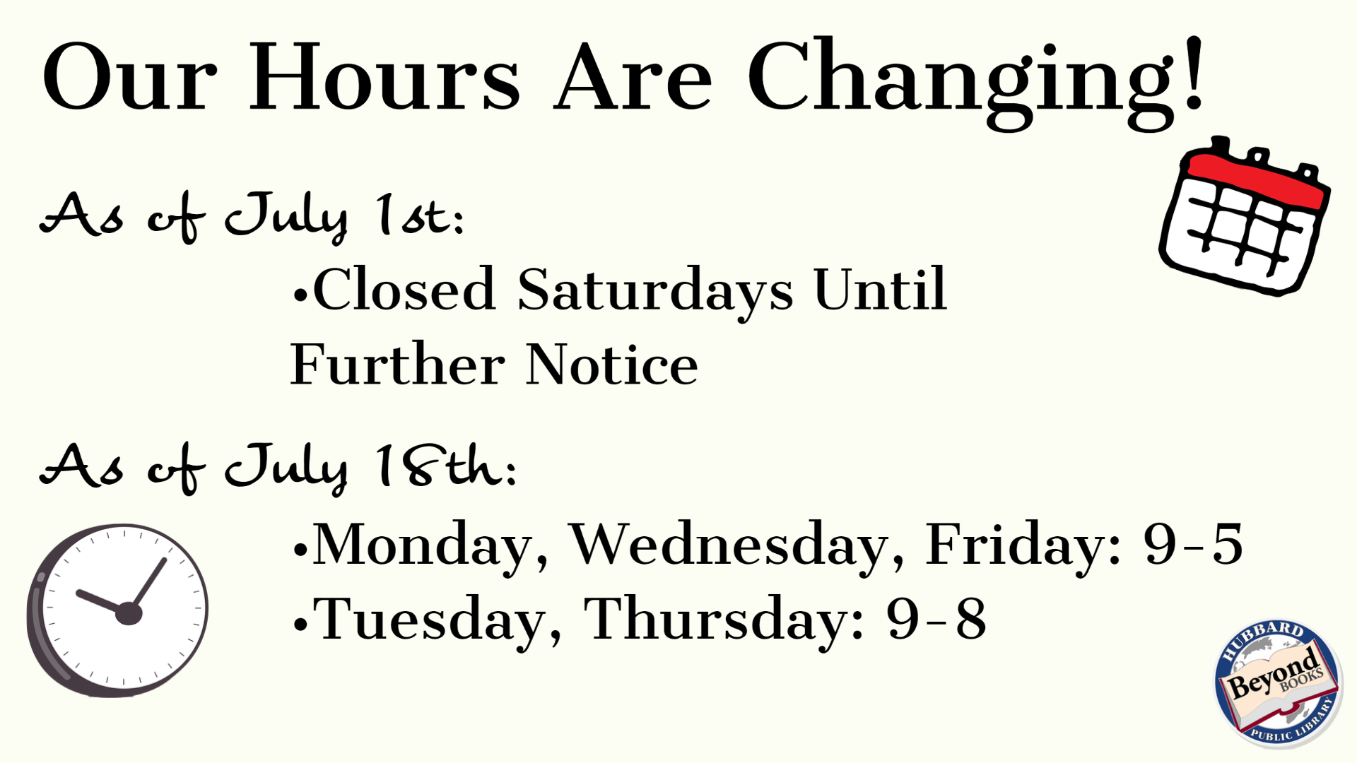 Our Hours Are Temporarily Changing Hubbard Public Library